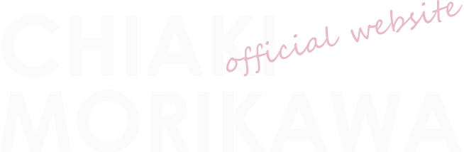 CHIAKI MORIKAWA official website